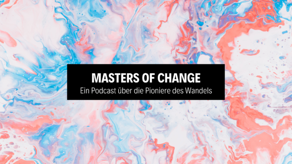 Podcast Masters of Change